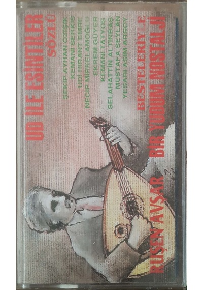 Plak Değildir Kaset Tir Ruşen Avşar Bir Yudum Nostalji Ud İle E