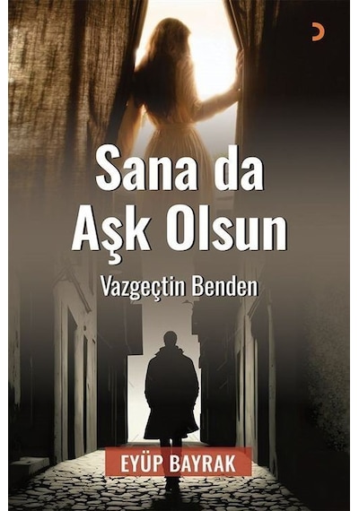 Sana Da Aşk Olsun / Eyüp Bayrak