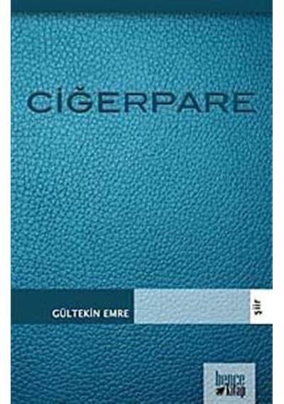 Ciğerpare - Gültekin Emre - Bence Kitap