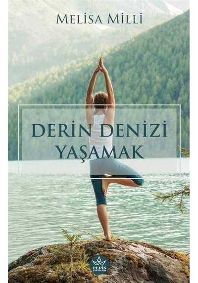 Derin Denizi Yaşamak - Melisa Milli - Elpis Yayınları