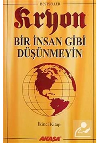 Kryon / Bir Insan Gibi Düşünmeyin / 2. Kitap / Lee Carroll