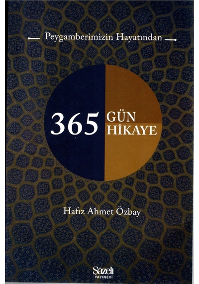 Peygamberimizin Hayatından 365 Güne Hikayeler