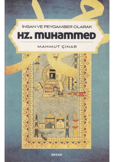 Insan Ve Peygamber Olarak Hz. Muhammed Mahmut Çınar
