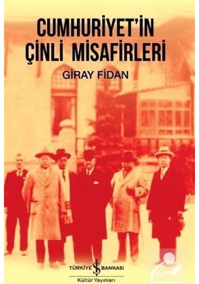 Cumhuriyet'In Çinli Misafirleri / Giray Fidan 9786052958148