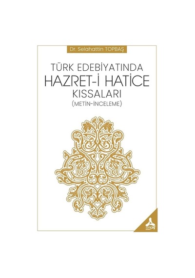 Türk Edebiyatında Hazret-i Hatice Kıssaları