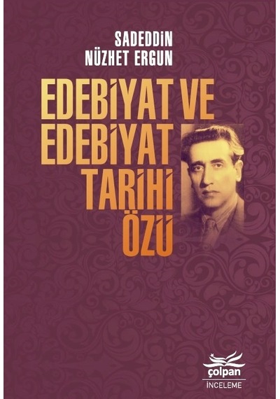 Edebiyat ve Edebiyat Tarihi Özü - Sadeddin Nüzhet Ergun - Çolpan