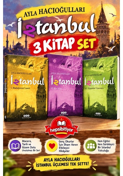 Ayla Hacıoğlu İztanbul Seti 3 Kitap Madalyonun Laneti + Bin Altın + Tılsımlar Uyanınca