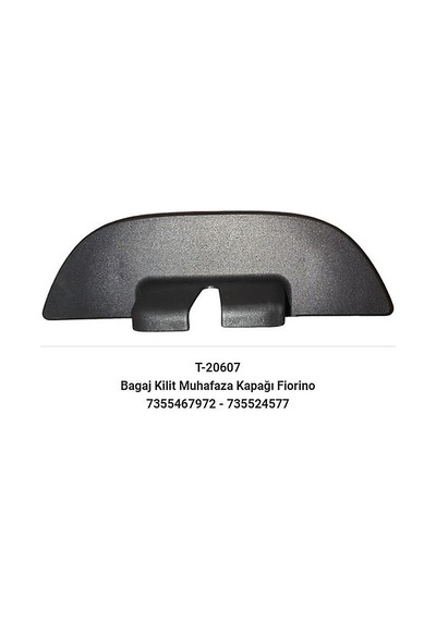 Bagaj Kilit Muhafaza Kapağı Fiat Fiorino 7355467972-735524577