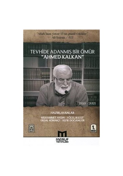 Tevhide Adanmış Bir Ömür Ahmed Kalkan 1955 - 2021 / Yücel Bulut