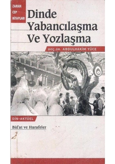 Dinde Yabancılaşma Ve Yozlaşma - Abdülhakim Yüce 2. El