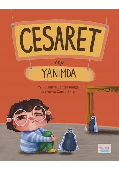 Cesaret Hep Yanımda - Saniye Bencik Kangal - Turta Kitap