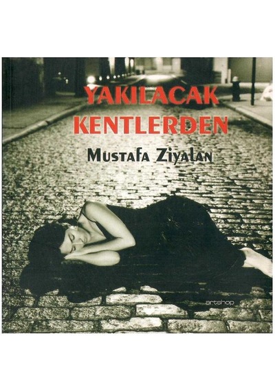 Yakılacak Kentlerden - Mustafa Ziyalan 1.baskı