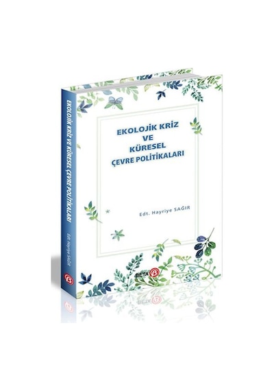 Ekolojik Kriz ve Küresel Çevre Politikaları- Beta Yayınları