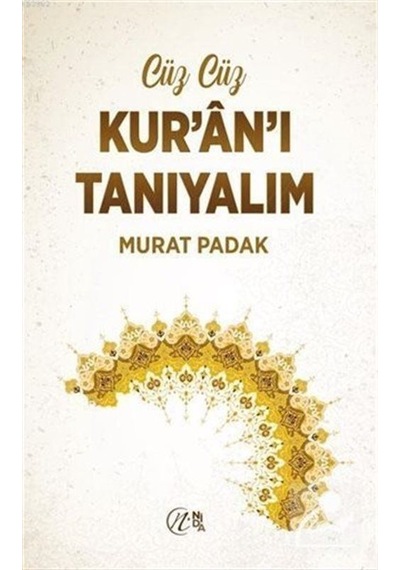 Cüz Cüz Kur'An'I Tanıyalım / Murat Padak