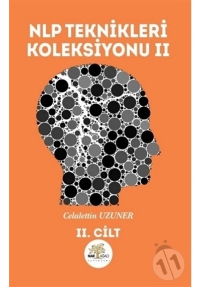 NLP Teknikleri Koleksiyonu - 2. Cilt - Celalettin Uzuner - Nar Ağacı Yayınları