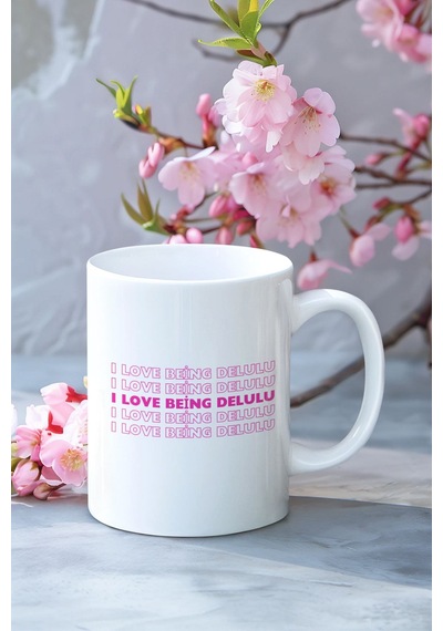 I Love Being Delulu Baskılı Eğlenceli Beyaz Kupa Bardak