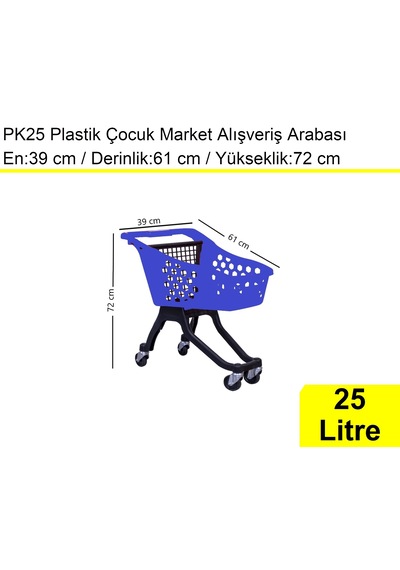 Pk25 Plastik Çocuk Market Alışveriş Arabası 25 Litre Mavi / En:39 Boy:61 Yükseklik:72 Cm