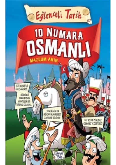 10 Numara Osmanlı - Eğlenceli Tarih - Eğlenceli Bilgi Yayınları - Mazlum Akın Kitabı