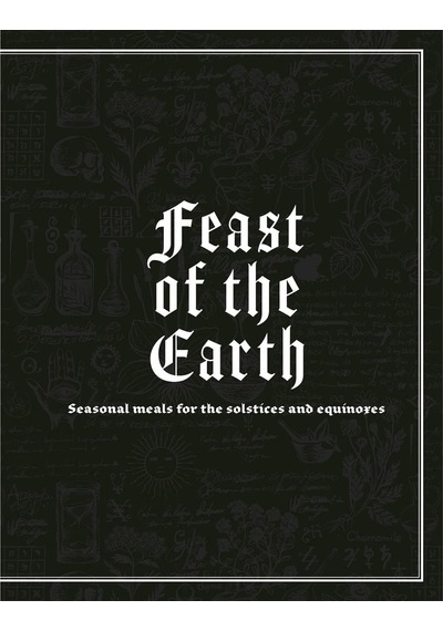 The Witch S Feast A Kitchen Grimoire
