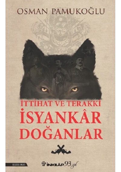 Ittihat Ve Terakki Isyankar Doğanlar