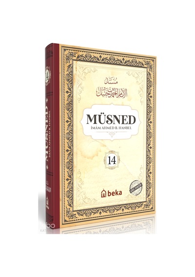 Müsned 14. Cilt Ciltli - Arapça Metinli Beka Yayınları İmam Ahmed B. Hanbel Kimdir Hayatı, Eserleri Ve Kitapları Beka Kitap