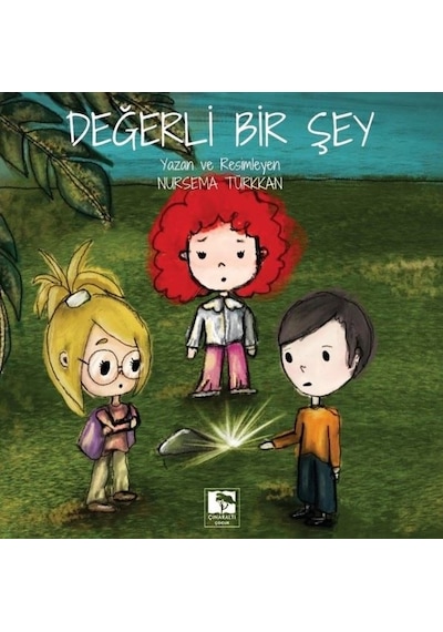 Değerli Bir Şey - Nursema Türkkan - Çınaraltı Yayınları