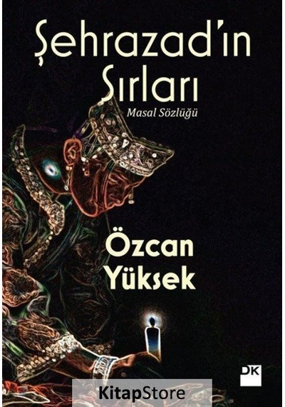 Şehrazad'ın Sırları - Özcan Yüksek - Doğan Kitap