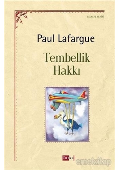 Tembellik Hakkı - Paul Lafargue - Tutku Yayınevi