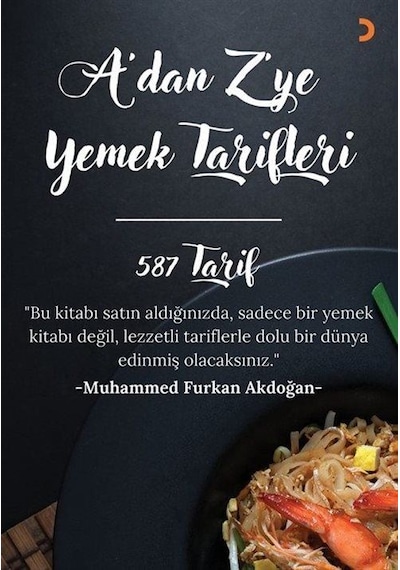 A'dan Z'ye Yemek Tarifleri - 587 Tarif - Muhammed Furkan Akdoğan - Cinius