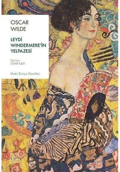 Leydi Windermere'in Yelpazesi - Oscar Wilde - İthaki Yayınları