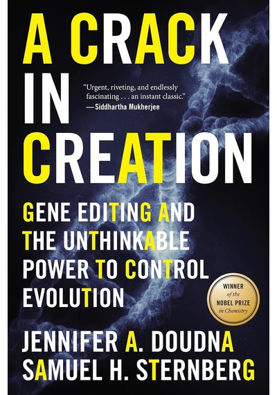 A Crack In Creation: Gene Editing And The Unthinkable Power To Control Evolution