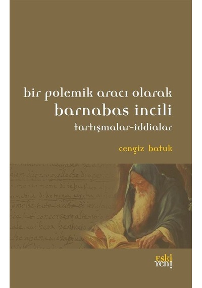Bir Polemik Aracı Olarak Barnabas İncili / Cengiz Batuk