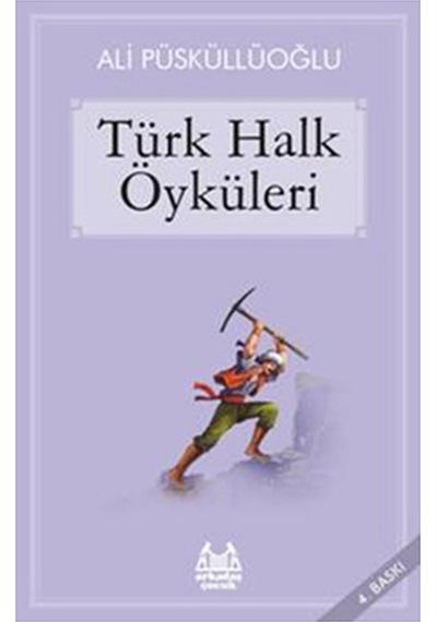 Türk Halk Öyküleri - Ali Püsküllüoğlu - Arkadaş Yayıncılık