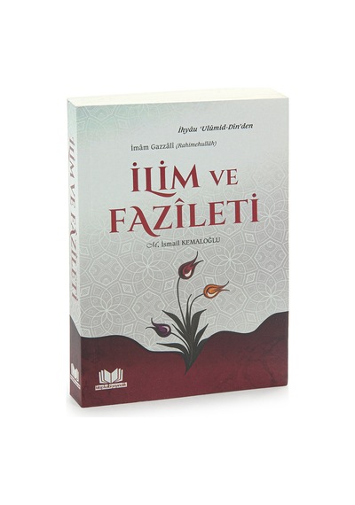 İlim Ve Fazileti - İmâm Gazzâlî Kitabı