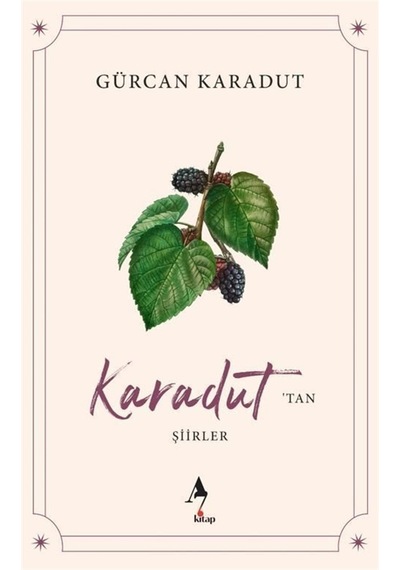 Karadut'tan Şiirler / Gürcan Karadut