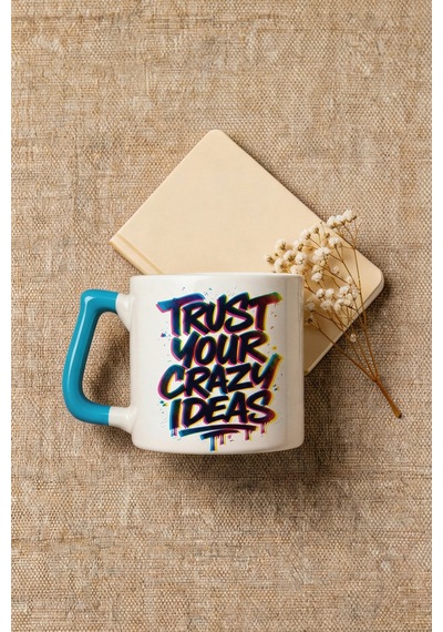 Trust Your Crazy Ideas Yazılı Hediye Seramik Kupa Bardak Çok Renkli