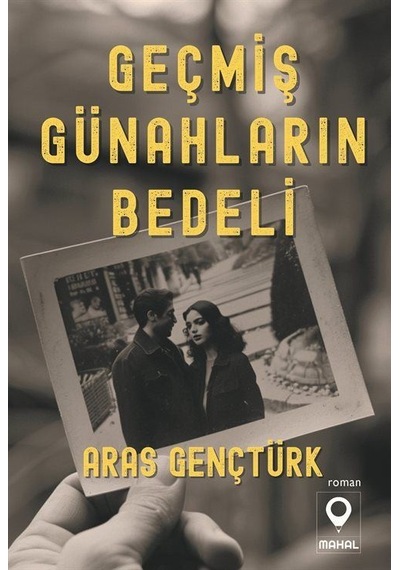 Geçmiş Günahların Bedeli / Aras Gençtürk