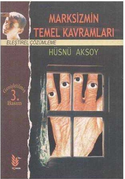 Marksizmin Temel Kavramları Eleştirel Çözümleme - Hüsnü Aksoy 9789759682033