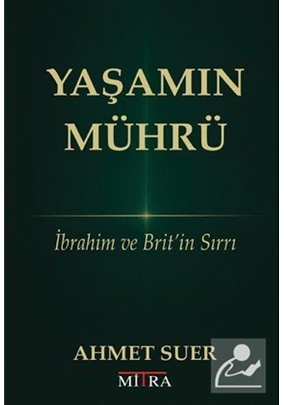Yaşamın Mührü & İbrahim Ve Brit'in Sırrı / Ahmet Suer