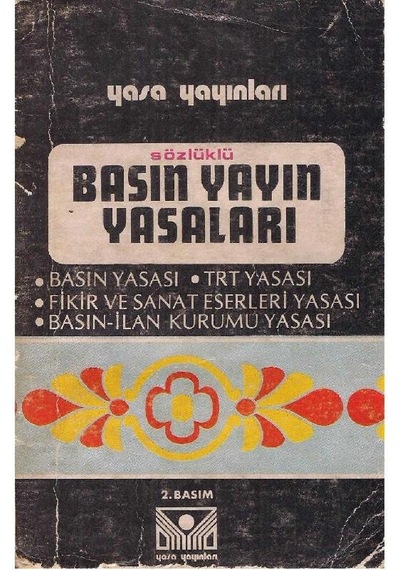 Sözlüklü Basın Yayın Yasaları Basın Yasası Trt Yasası Fikir Ve Sanat Eserleri Yasası Basın İlan Kurumu Yasası 2.el