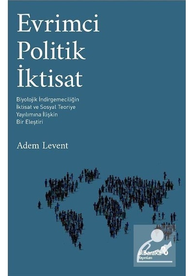 Evrimci Politik İktisat - Adem Levent - alBaraka Yayınları