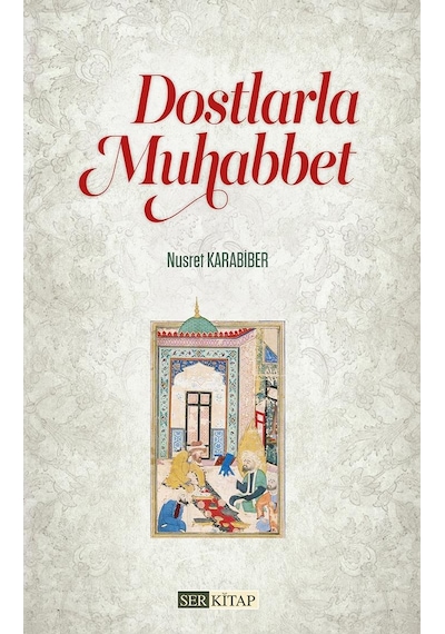 Dostlarla Muhabbet - Nusret Karabiber