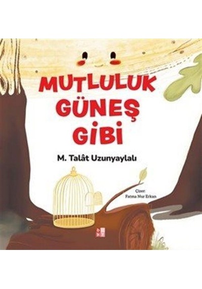 Mutluluk Güneş Gibi / M. Talat Uzunyaylalı