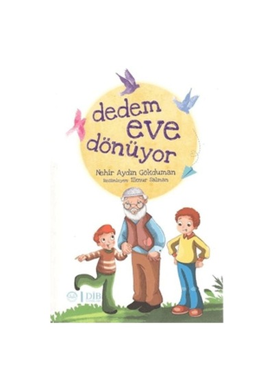 Dedem Eve Dönüyor