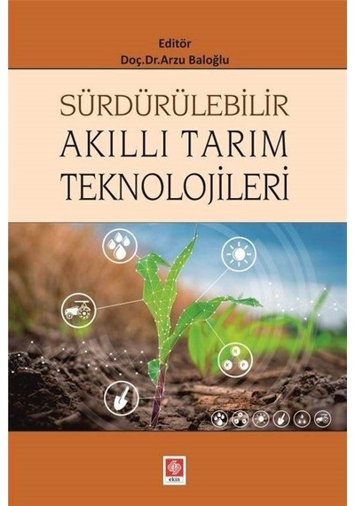Sürdürülebilir Akıllı Tarım Teknolojileri - Ekin Basım Yayın
