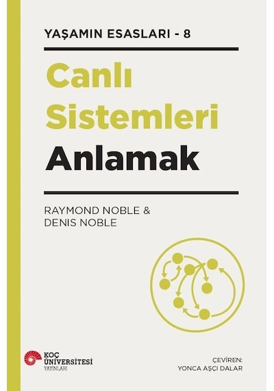 Canlı Sistemleri Anlamak - Yaşamın Esasları 8
