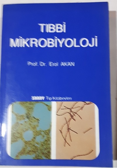 Tıbbi Mikrobiyoloji(Bakteriler-Mantar) 1993 Yılı Basımı Erol Akan
