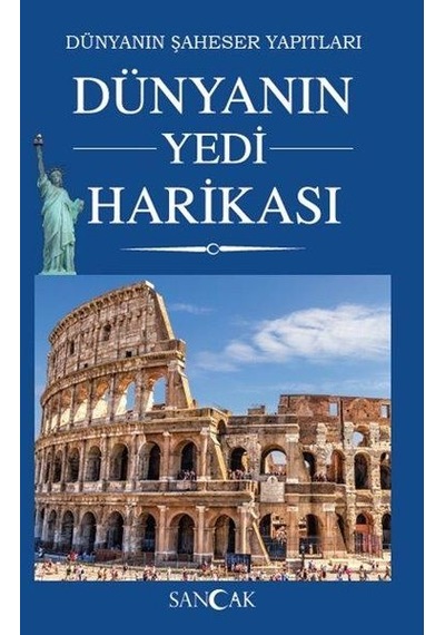 Dünyanın Yedi Harikası - Dünyanın Şaheser  Yapıtları