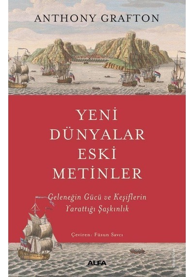 Yeni Dünyalar Eski Metinler / Anthony Grafton