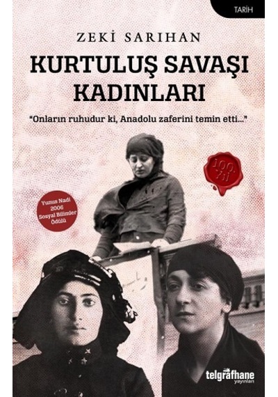 Kurtuluş Savaşı Kadınları - Zeki Sarıhan - Telgrafhane Yayınları